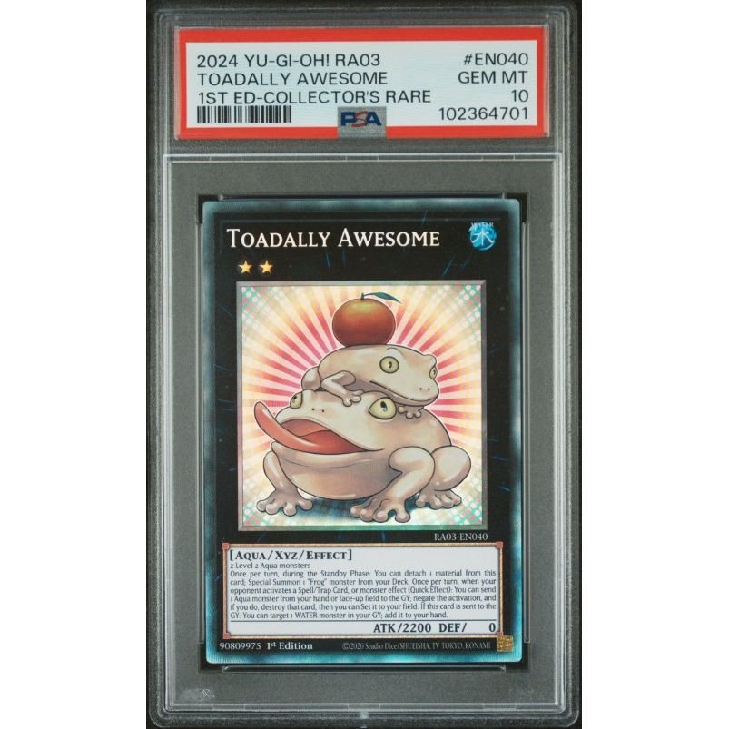 2024 Yu-Gi-Oh! Ra03-Quarter Century Bonanza #EN040 Toadally Awesome 1st Ed-Collector's Rare PSA 10: graded slab, front view